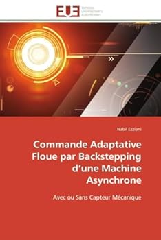 Paperback Commande Adaptative Floue Par Backstepping D Une Machine Asynchrone [French] Book