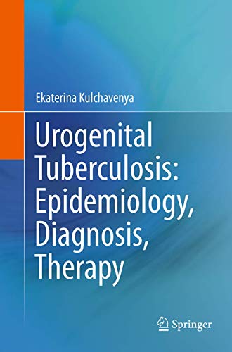 Urogenital Tuberculosis: Epidemiology, Diagnosis, Therapy