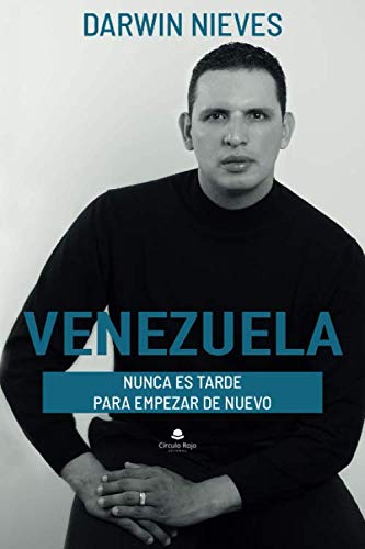 Venezuela nunca es tarde para empezar de nuevo