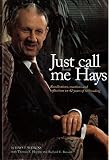 Just Call Me Hays : Recollections on 42 Years Railroading