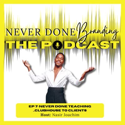 S1 Ep 9: Never Done Teaching... Clubhouse To Clients