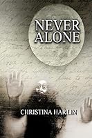 Never Alone 1519714424 Book Cover