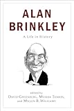 Alan Brinkley: A Life in History
