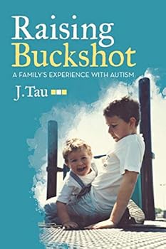 Paperback Raising Buckshot: A Family's Experience with Autism Book