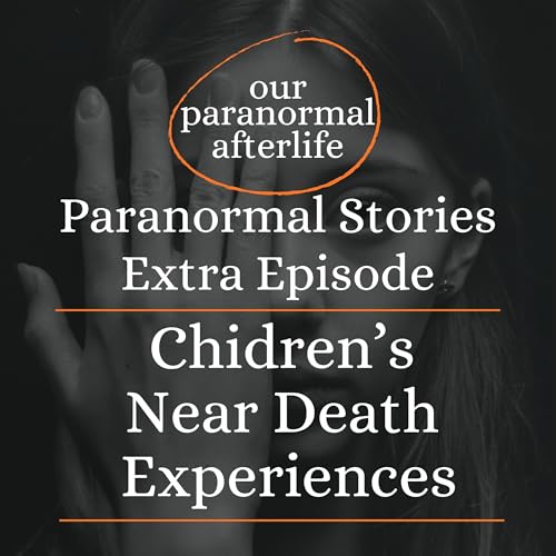 Children's Near Death Experiences Podcast Por  arte de portada