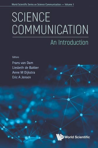 Science Communication: An Introduction (World Scientific Series On Science Communication, Band 1)