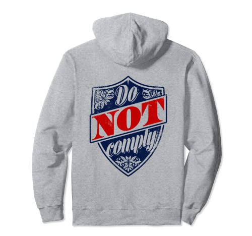 Do Not Comply Protest Freedom libertad de protesta Sudadera con Capucha