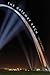 The Gateway Arch: A Biography (Icons of America)