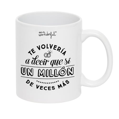 Mr. Wonderful - Taza Iconic - Te volvería a decir que sí un millón de veces más - Taza de Cerámica - Taza Original para Regalar - Taza con Mensaje