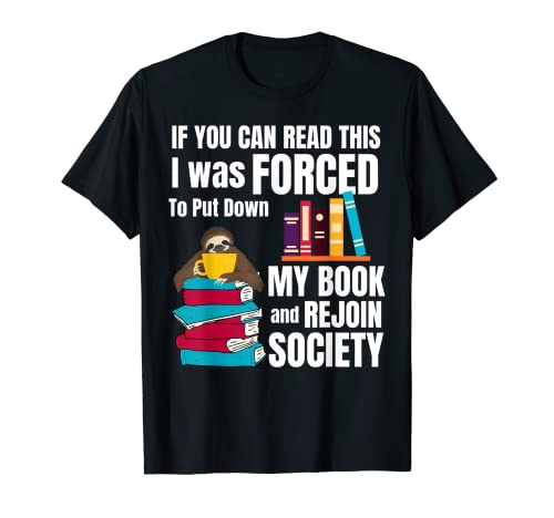 Si puedes leer esto, me vi obligado a dejar mi libro divertido Camiseta