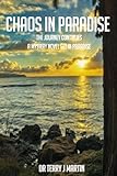 CHAOS IN PARADISE: A Psychological Mystery Novel Set In Paradise