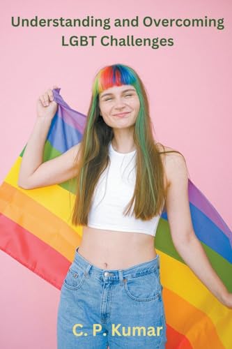 Understanding and Overcoming LGBT Challenges