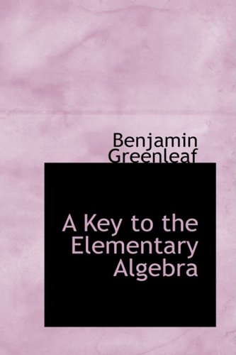 A Key to the Elementary Algebra      Hardcover – February 11, 2009