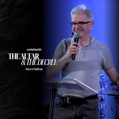 The Altar & The Decree | Dara O'Sullivan Podcast Por  arte de portada
