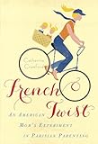 French Twist: An American Mom's Experiment in Parisian Parenting