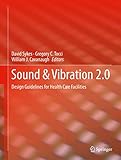  Sound & Vibration 2.0: Design Guidelines for Health Care Facilities