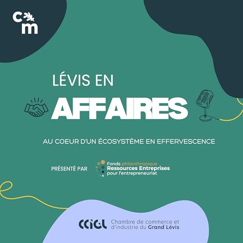 Page de couverture de Lévis en affaires : au cœur d'un écosystème en effervescence - Présentation du projet