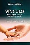 girbaud  Vínculo: De las heridas de la infancia a las relaciones de pareja (Spanish Edition)