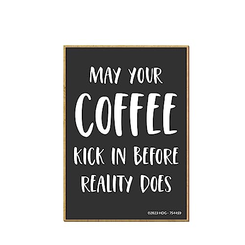 Honey Dew Gifts, May Your Coffee Kick in Before Reality Does, 2.5 inch by 3.5 inch, Funny Office Magnets, Fridge Magnets, Decorative Magnets, Coffee Station Decor, 754459