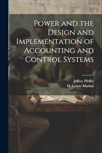 Power and the Design and Implementation of Accounting and Control Systems