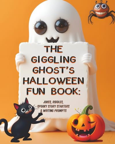 The Giggling Ghost’s Halloween Fun Book: Jokes, Riddles, Spooky Story