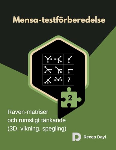 Mensa-testförberedelse: Raven-matriser och rumsligt tänkande (3D, vikning, spegling) (Mästare i logiskt resonemang) (Swedish Edition)