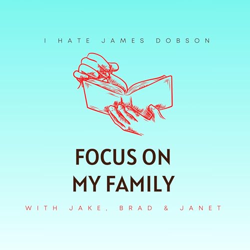 Episode 48: Focus on My Family