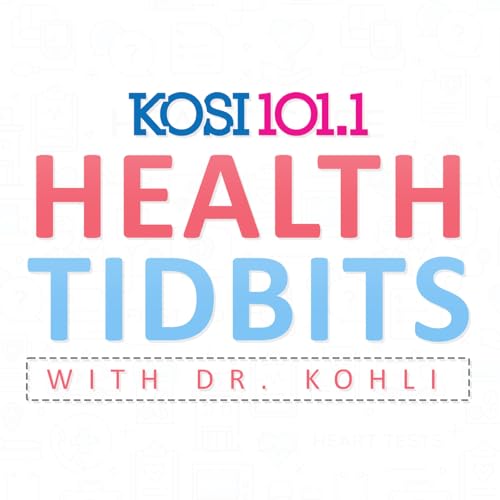 KOSI 101.1 Health Tidbits with Dr. Kohli cover art