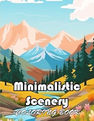 Minimalistic Scenery Coloring Book: 50+ Amazing Coloring Pages for All Ages