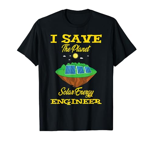 Energía Verde contra el Cambio Climático - Ingeniero de Energía Solar Camiseta