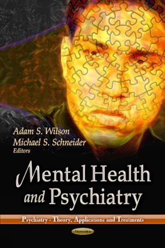 Mental Health and Psychiatry (Psychiatry - Theory, Applications and Treatments)