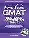 The Powerscore GMAT Sentence Correction Bible: A Comprehensive System for Attacking GMAT Sentence Correction Questions