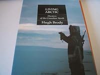 Living Arctic: Hunters of the Canadian North 088894585X Book Cover