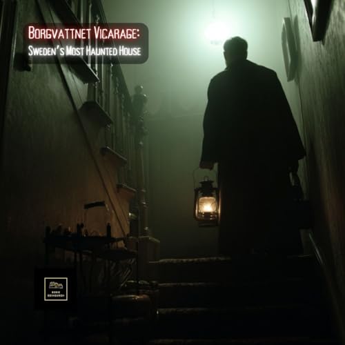 Borgvattnet Vicarage: Sweden&rsquo;s Most Haunted House