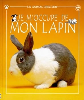JE M'OCCUPE DE MON LAPIN