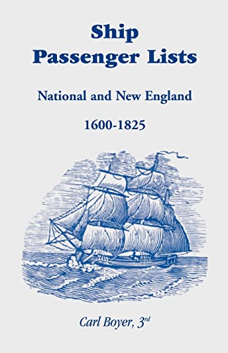 Ship Passenger Lists, National and New England: 1600-1825