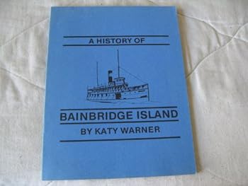Paperback A history of Bainbridge Island Book