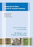  Fälscher und Fälschungen im 19. Jahrhundert: Die Spiros – eine Familie aus Hamburg: Eine Geschichte von Dichtung und Wahrheit (Chronik der deutschen Philatelie)