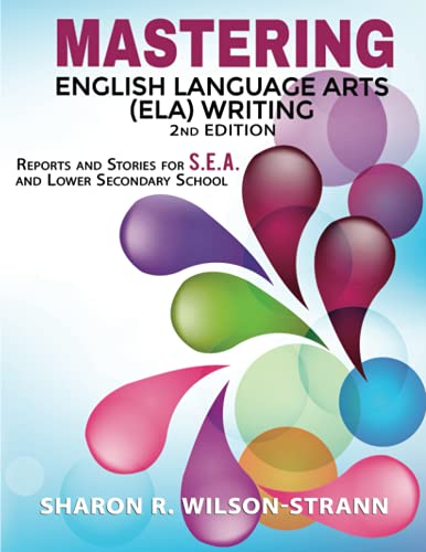 Mastering English Language Arts (ELA) Writing: Reports and Stories for S.E.A.