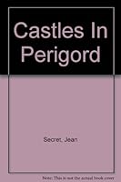 Castles in Perigord B0007IZED8 Book Cover