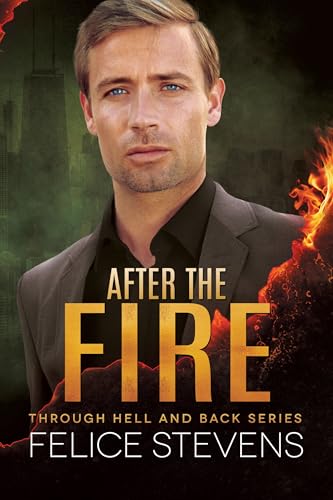 After the Fire (Through Hell and Back Book 2)