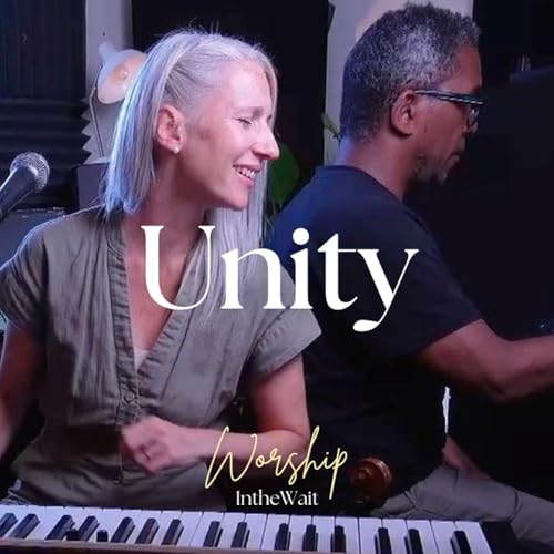 Unity in The Spirit Live Worship In the Wait