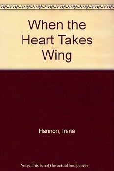 Hardcover When the Heart Takes Wing Book