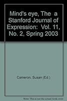Mind's eye, The a Stanford Journal of Expression: Vol. 11, No. 2, Spring 2003 B001H02W8A Book Cover
