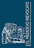 Il Medioevo Rievocato Tra Il Senese E La Maremma Toscana. Storia E Moda - 2