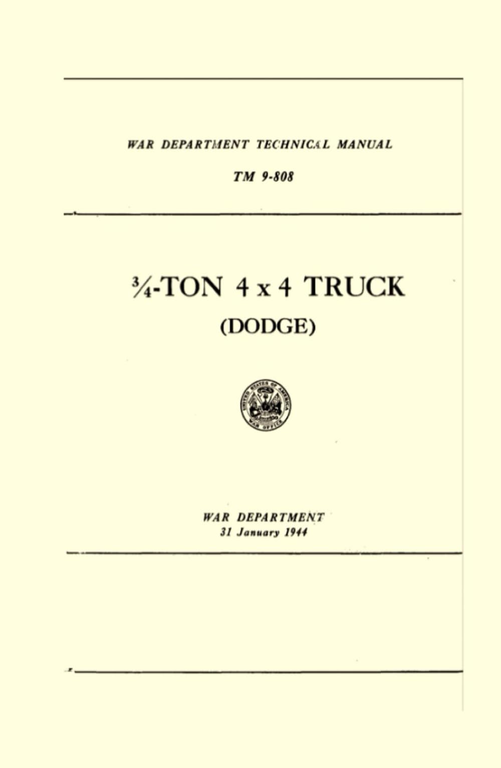 34-TON 4 x 4 TRUCK (DODGE): WAR DEPARTMENT TECHNIC,4L MANUAL TM 9-808, 31 January 1944