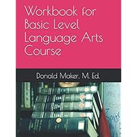 Workbook for Basic Level Language Arts Course