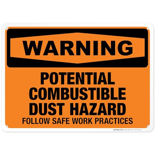 Potential Combustible Dust Hazard Follow Safe Work Practices Sign, OSHA