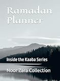  Ramadan Planner: Inside the Kaaba Series