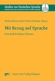 Mit Bezug auf Sprache: Festschrift für Rainer Wimmer (Studien zur deutschen Sprache 49) - Wolf-Andreas Liebert, Horst Schwinn Herausgeber: Wolf-Andreas Liebert, Horst Schwinn 